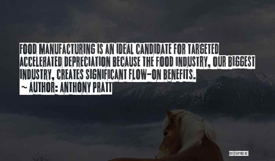 Food Industry Quotes By Anthony Pratt