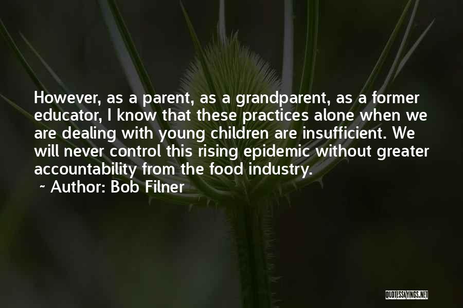 Food Industry Quotes By Bob Filner