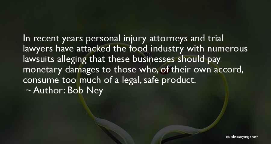 Food Industry Quotes By Bob Ney