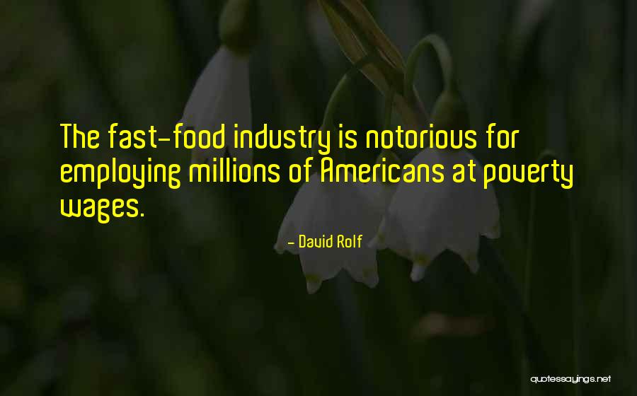 Food Industry Quotes By David Rolf