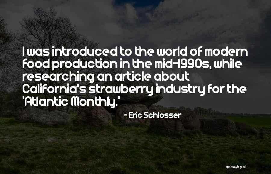 Food Industry Quotes By Eric Schlosser