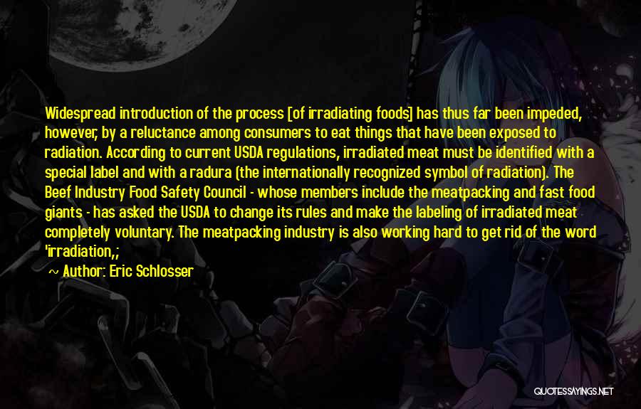 Food Industry Quotes By Eric Schlosser