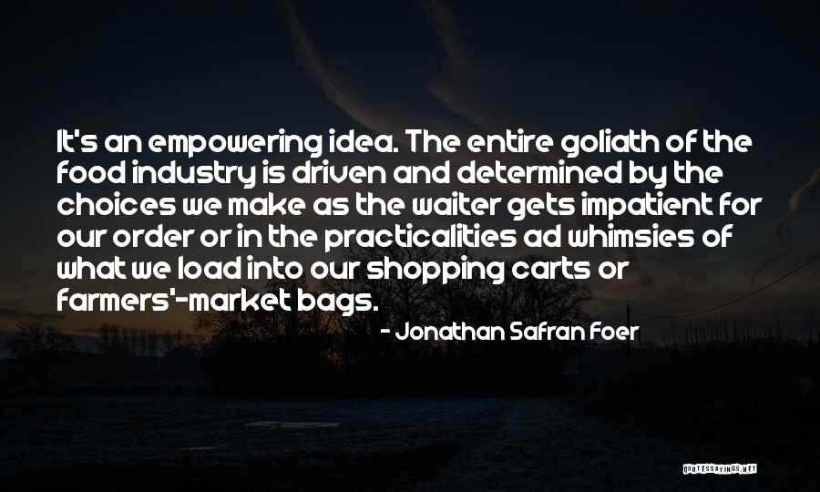 Food Industry Quotes By Jonathan Safran Foer