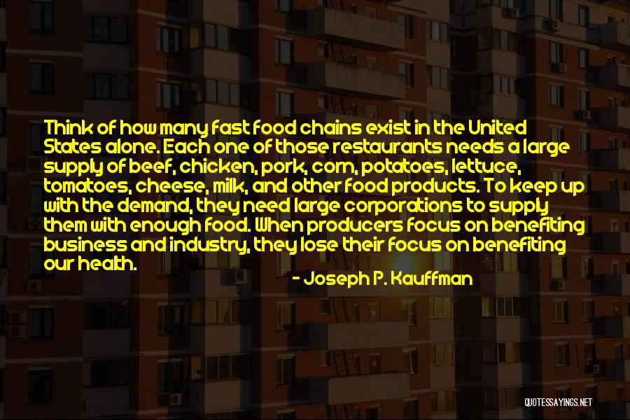 Food Industry Quotes By Joseph P. Kauffman