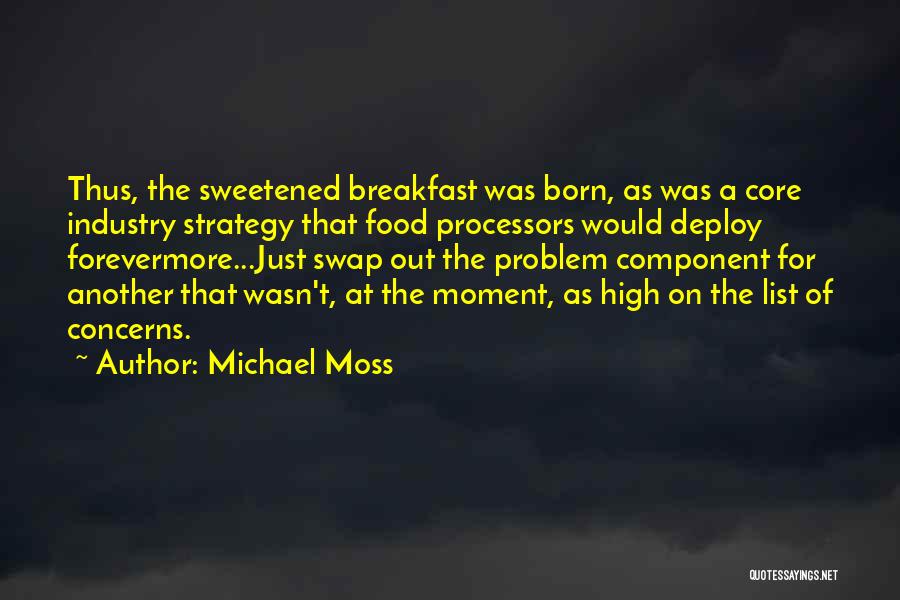 Food Industry Quotes By Michael Moss