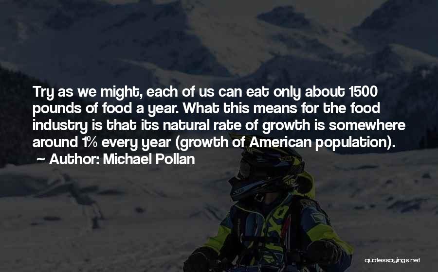 Food Industry Quotes By Michael Pollan