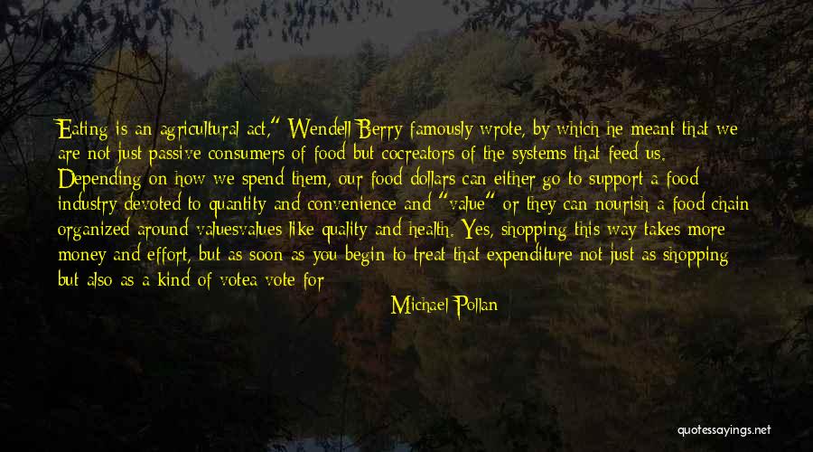 Food Industry Quotes By Michael Pollan