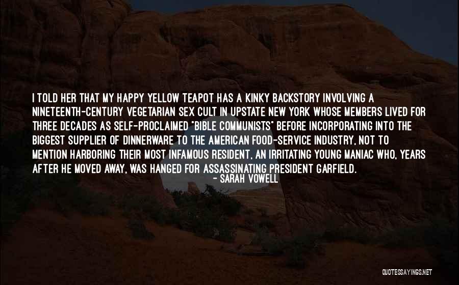 Food Industry Quotes By Sarah Vowell