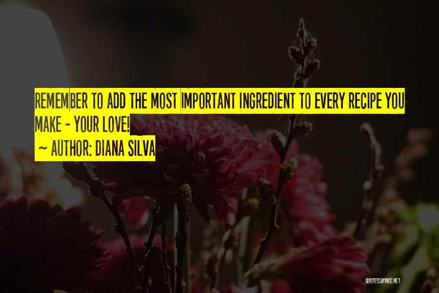 Food Ingredient Quotes By Diana Silva