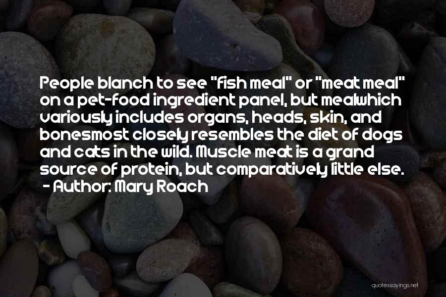 Food Ingredient Quotes By Mary Roach