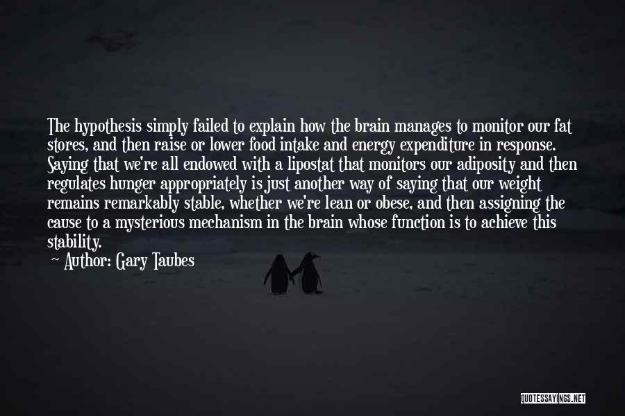 Food Intake Quotes By Gary Taubes