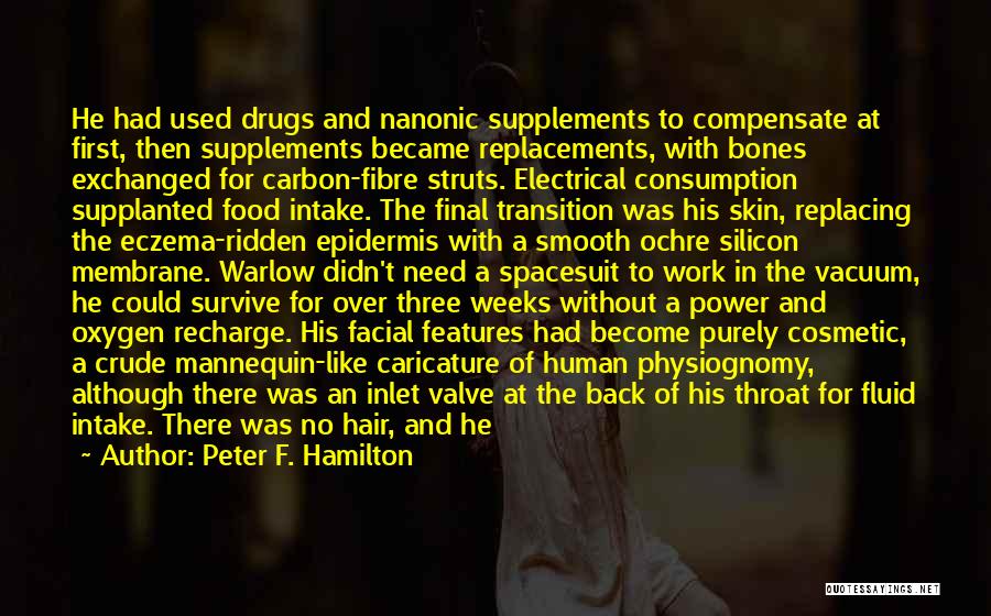 Food Intake Quotes By Peter F. Hamilton