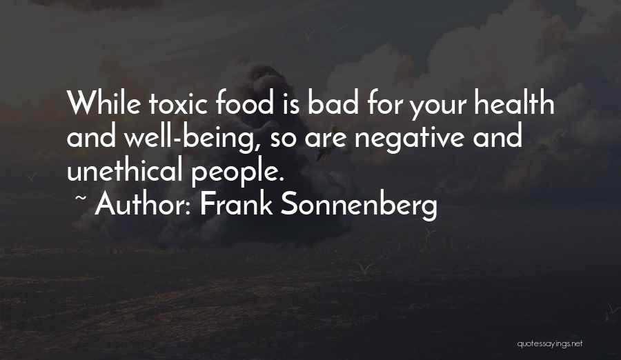 Food Is Bad Quotes By Frank Sonnenberg