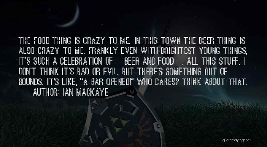 Food Is Bad Quotes By Ian MacKaye