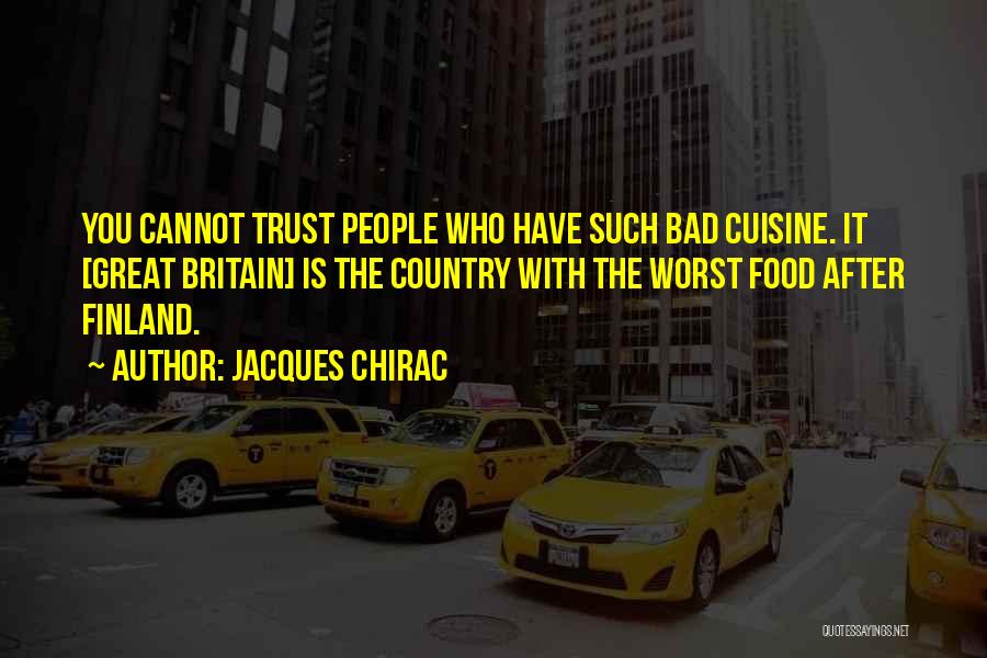Food Is Bad Quotes By Jacques Chirac