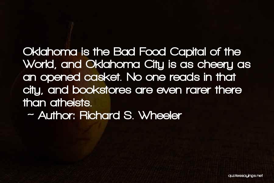 Food Is Bad Quotes By Richard S. Wheeler