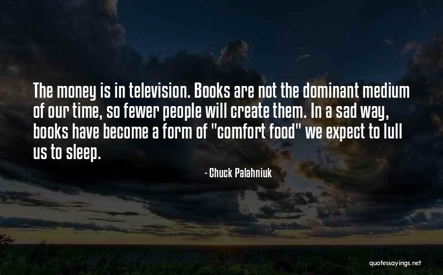 Food Is Comfort Quotes By Chuck Palahniuk