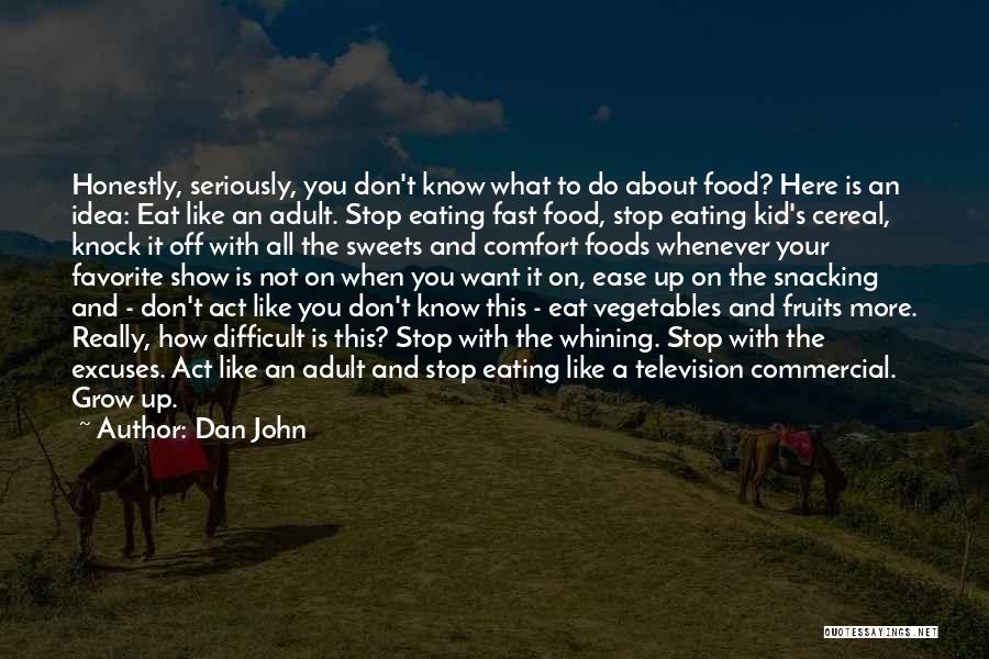 Food Is Comfort Quotes By Dan John