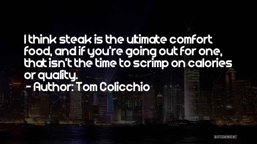 Food Is Comfort Quotes By Tom Colicchio