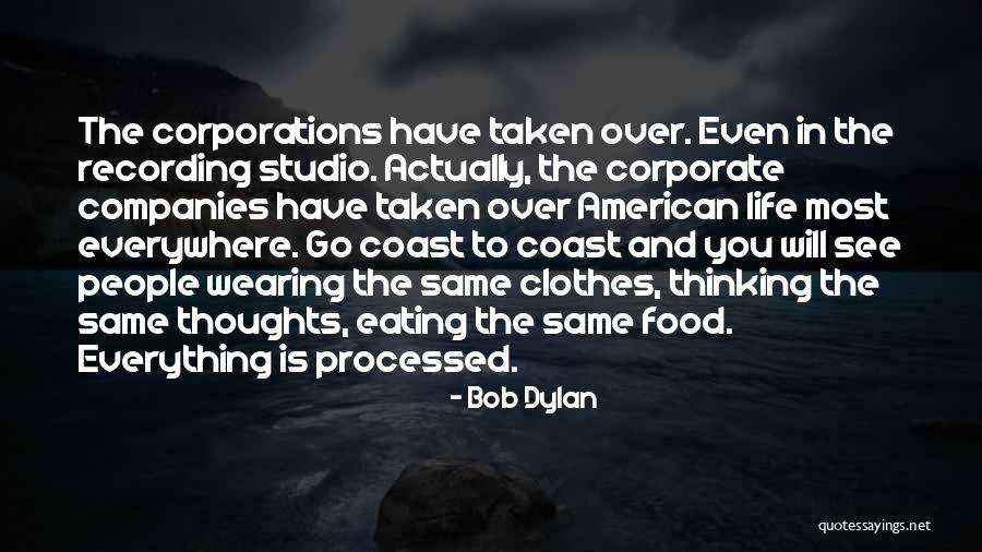 Food Is Everything Quotes By Bob Dylan