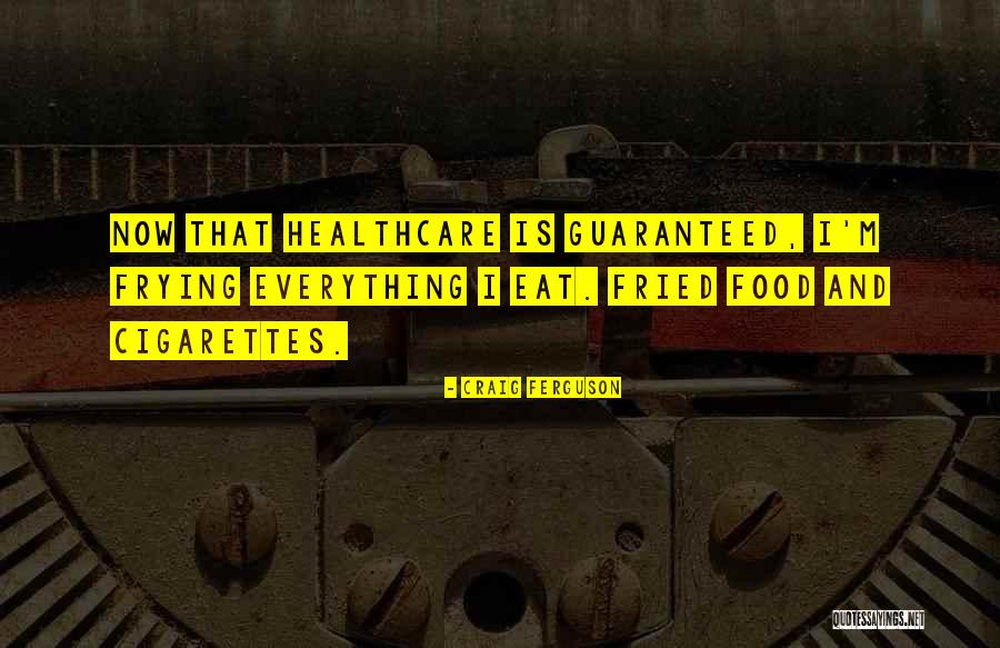 Food Is Everything Quotes By Craig Ferguson