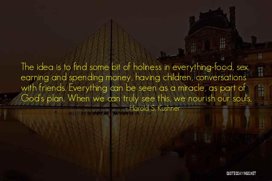 Food Is Everything Quotes By Harold S. Kushner