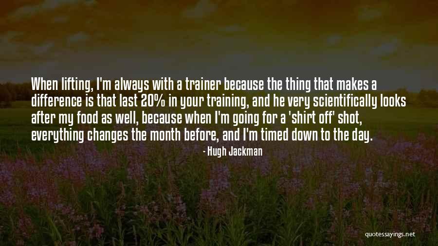 Food Is Everything Quotes By Hugh Jackman Food Is Everything Quotes By Hugh Jackman