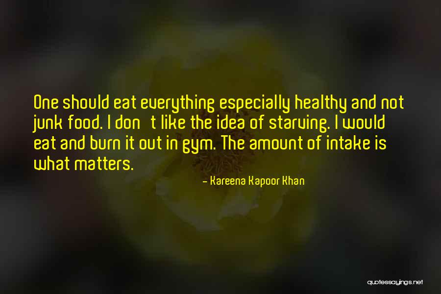 Food Is Everything Quotes By Kareena Kapoor Khan