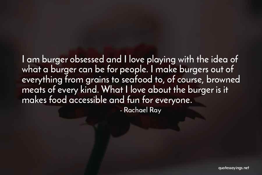 Food Is Everything Quotes By Rachael Ray