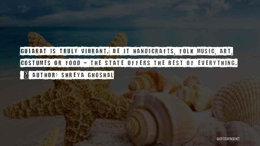 Food Is Everything Quotes By Shreya Ghoshal