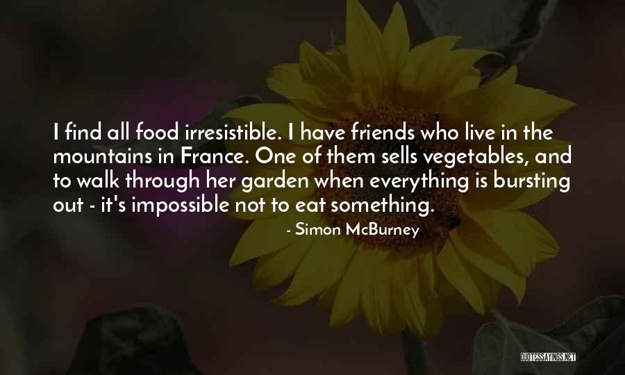 Food Is Everything Quotes By Simon McBurney