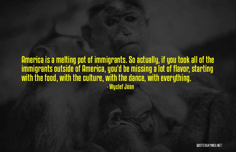 Food Is Everything Quotes By Wyclef Jean Food Is Everything Quotes By Wyclef Jean