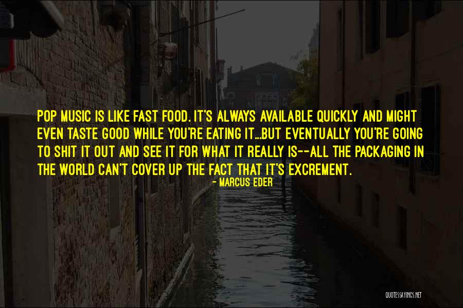 Food Is Good Quotes By Marcus Eder Food Is Good Quotes By Marcus Eder