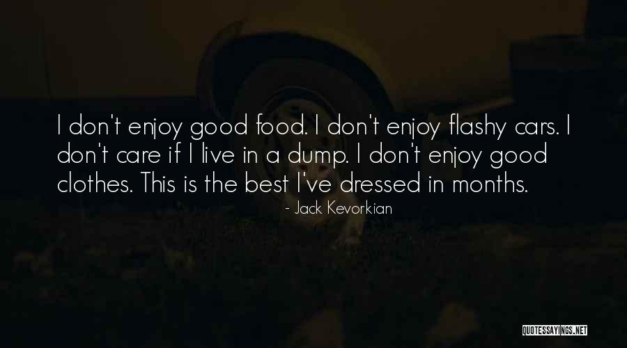 Food Is The Best Quotes By Jack Kevorkian Food Is The Best Quotes By Jack Kevorkian