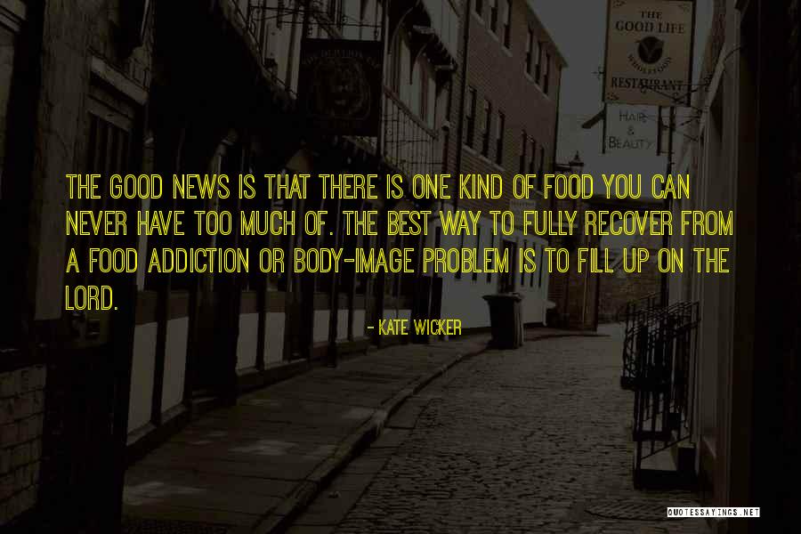 Food Is The Best Quotes By Kate Wicker Food Is The Best Quotes By Kate Wicker
