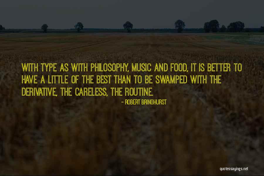 Food Is The Best Quotes By Robert Bringhurst Food Is The Best Quotes By Robert Bringhurst