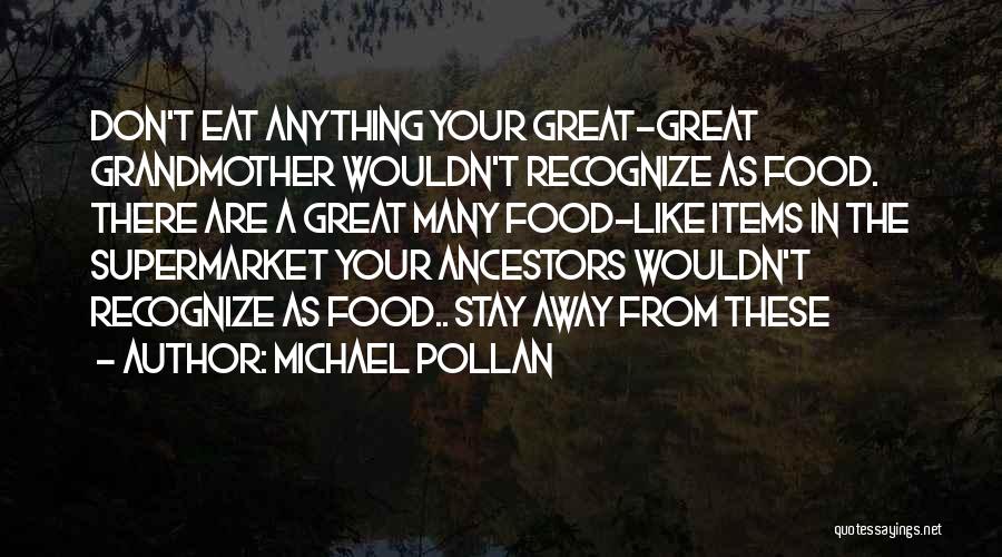 Food Items Quotes By Michael Pollan