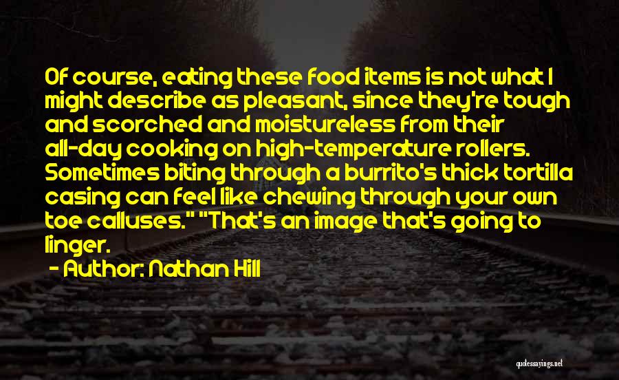 Food Items Quotes By Nathan Hill