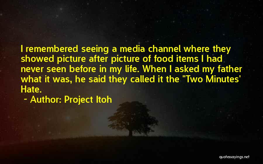 Food Items Quotes By Project Itoh
