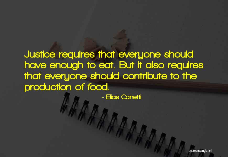 Food Justice Quotes By Elias Canetti Food Justice Quotes By Elias Canetti