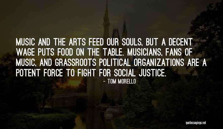 Food Justice Quotes By Tom Morello Food Justice Quotes By Tom Morello