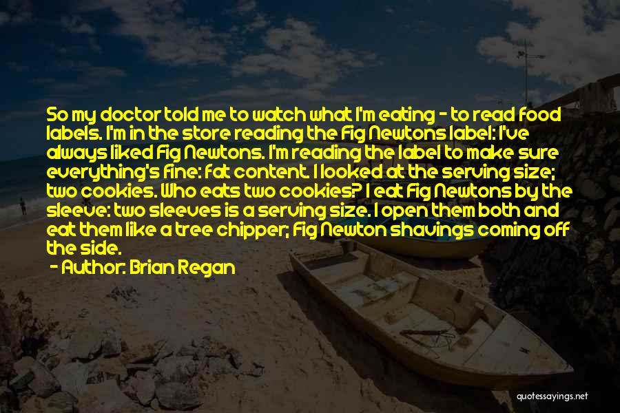 Food Label Quotes By Brian Regan