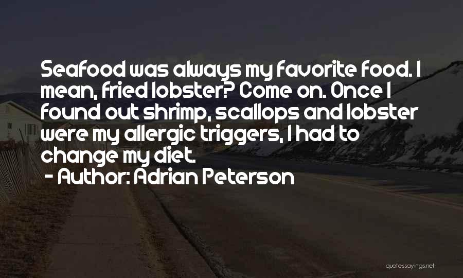 Food Lobster Quotes By Adrian Peterson