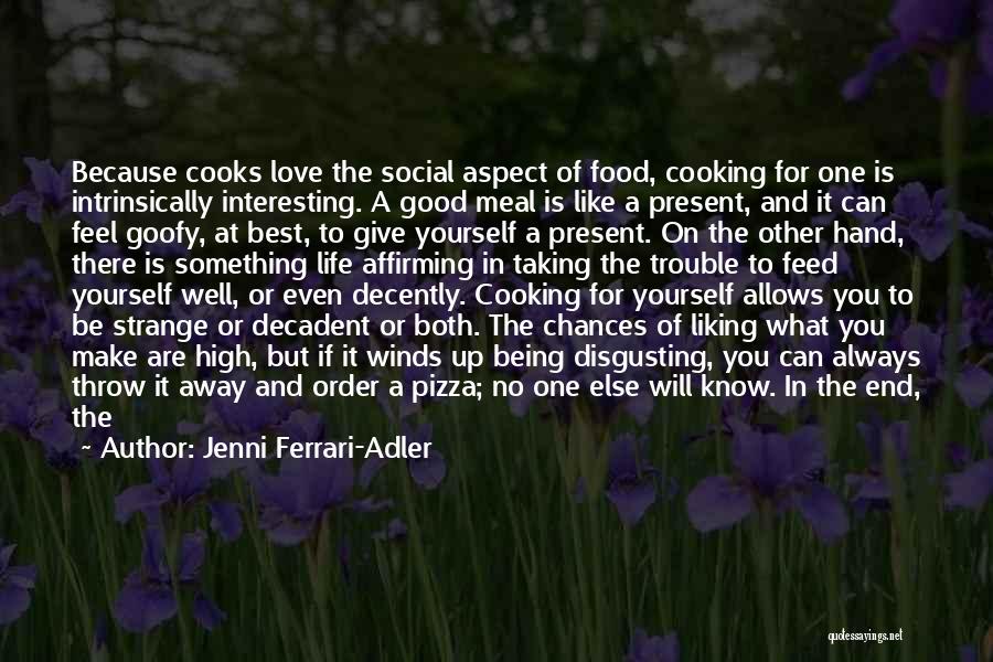 Food Love Cooking Quotes By Jenni Ferrari-Adler