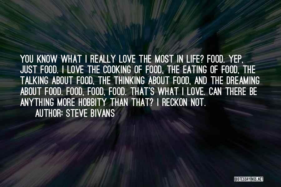 Food Love Cooking Quotes By Steve Bivans