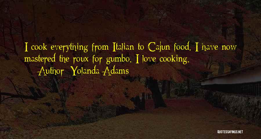 Food Love Cooking Quotes By Yolanda Adams