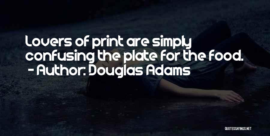 Food Lovers Quotes By Douglas Adams