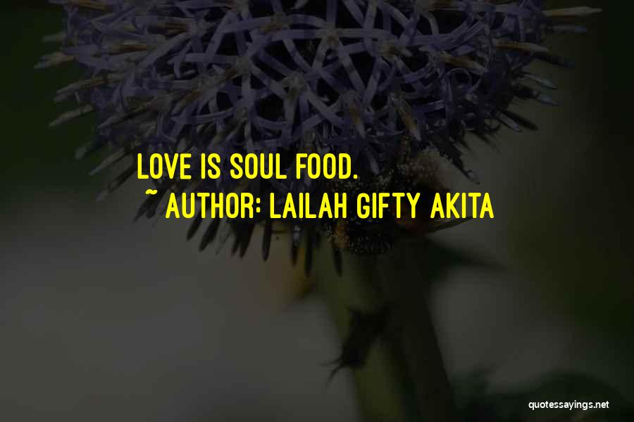 Food Lovers Quotes By Lailah Gifty Akita