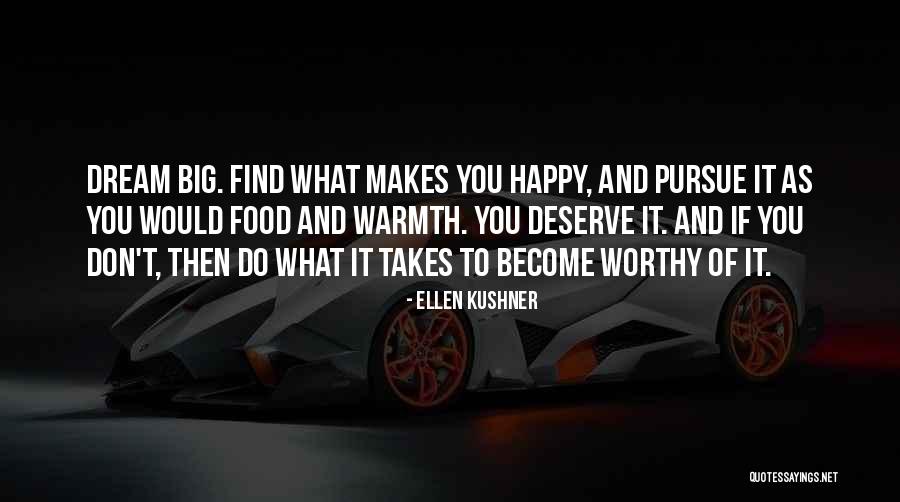 Food Makes Us Happy Quotes By Ellen Kushner Food Makes Us Happy Quotes By Ellen Kushner