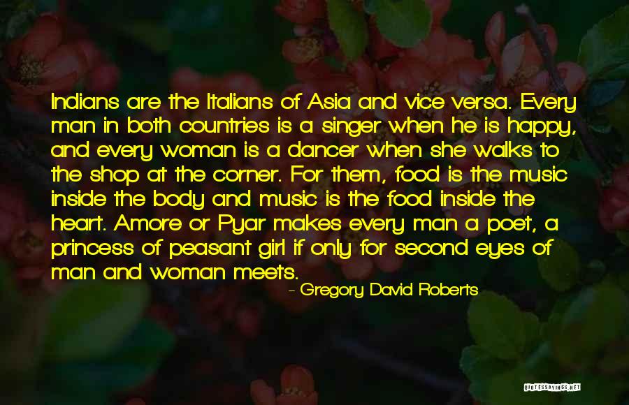 Food Makes Us Happy Quotes By Gregory David Roberts Food Makes Us Happy Quotes By Gregory David Roberts